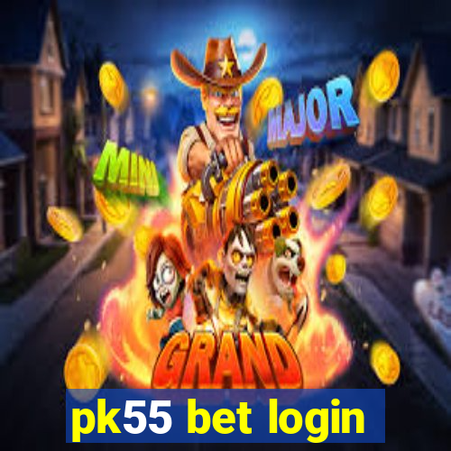 pk55 bet login